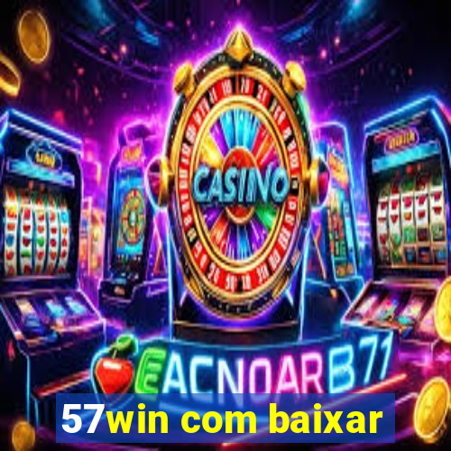 57win com baixar